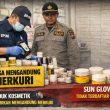 Puluhan Kosmetik Diduga Mengandung Merkuri Beredar di Ternate, BPOM dan Polda Harus Bergerak